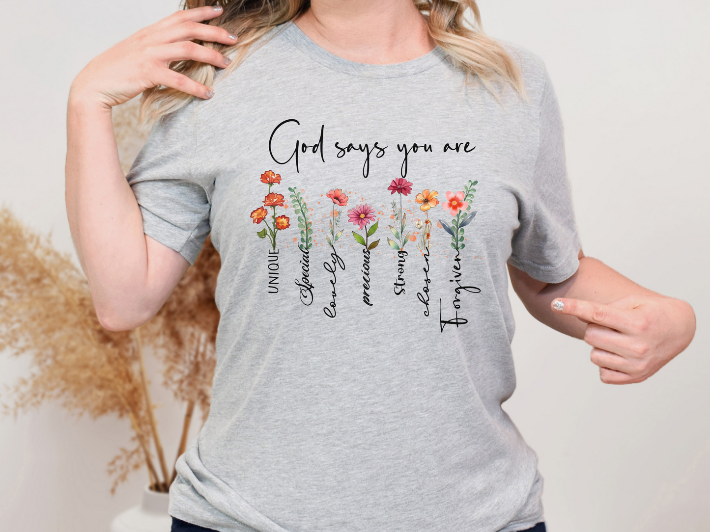God says you are... T-shirt