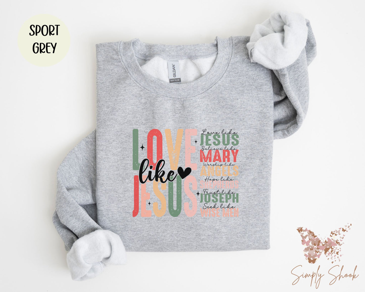 Love Like Jesus Sweatshirt