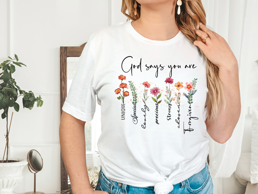 God says you are... T-shirt