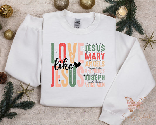 Love Like Jesus Sweatshirt