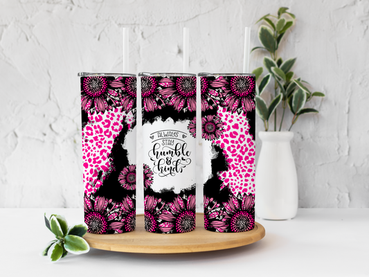 Always Stay Humble and Kind Pink and Black Cheetah 20 oz Skinny Tumbler