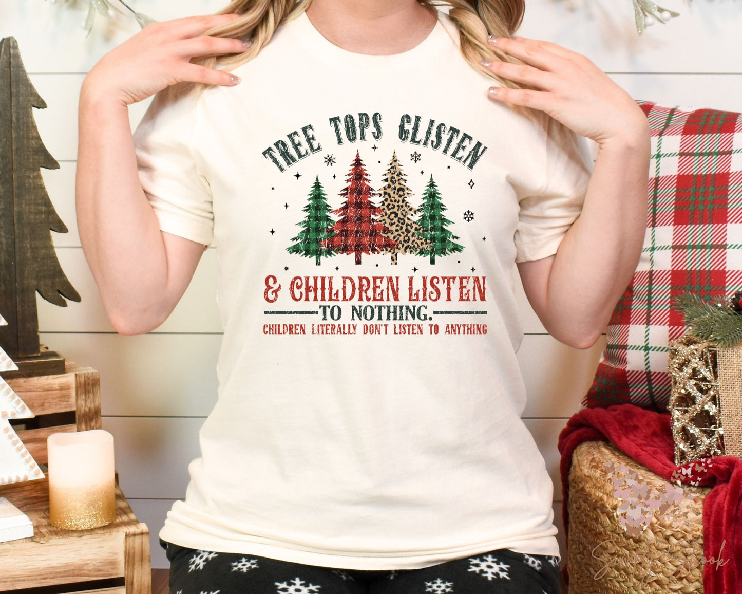 Funny Treetops Glisten and Children Listen to Nothing Christmas T-Shirt